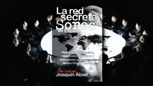 Joaquín Abad destapa la red secreta de Soros en España