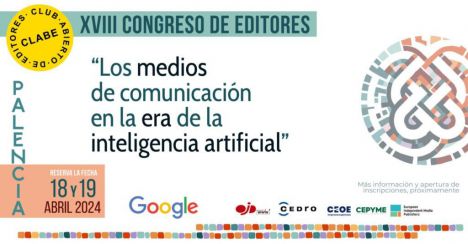 El XVIII Congreso de Editores reflexionará sobre el papel de la inteligencia artificial en el periodismo