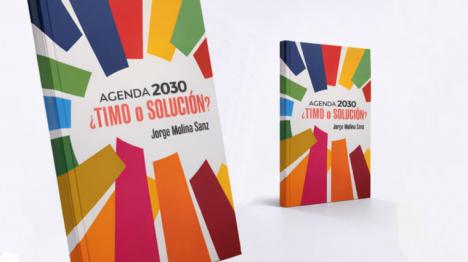 ‘Agenda 2030, ¿Timo o solución’, por Jorge Molina Sanz
