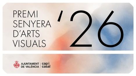 Abre la convocatoria para el Premio Senyera de les Arts Visuals 2026