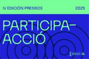 La Generalitat otorga los Premios Participa-Acció 2025 para impulsar la participación ciudadana